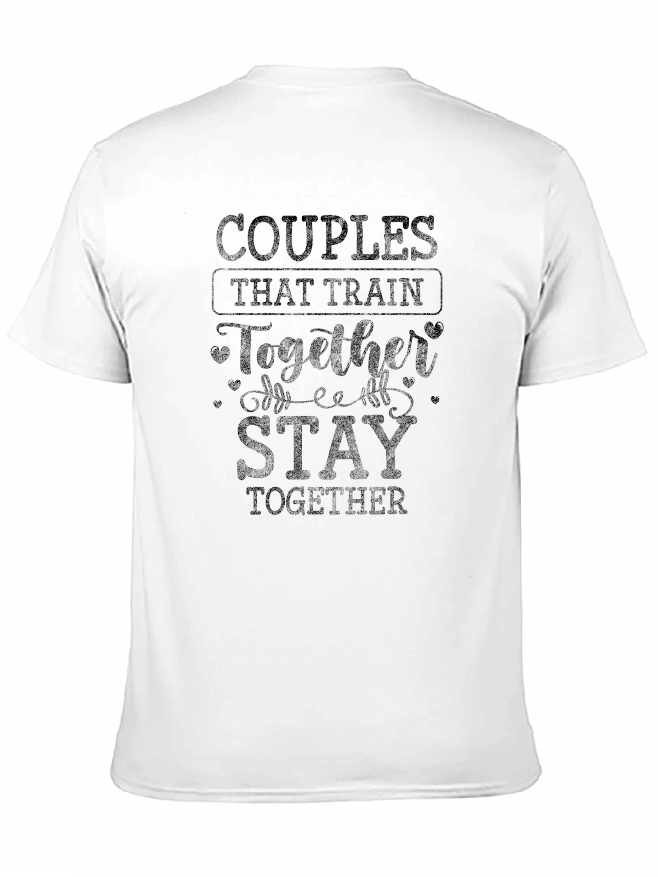 Couples That Train Together Stay Together T-Shirt