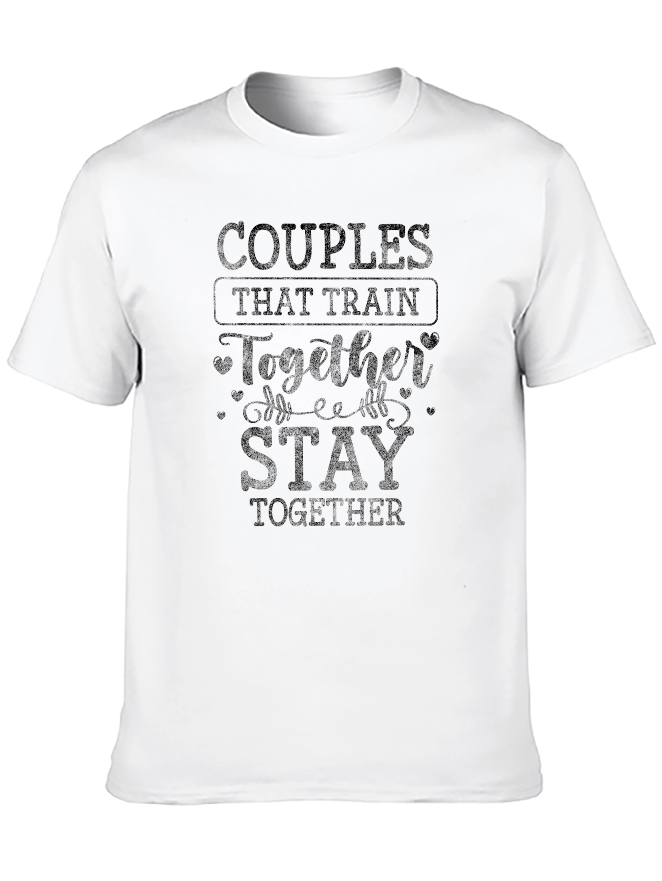 Couples That Train Together Stay Together T-Shirt