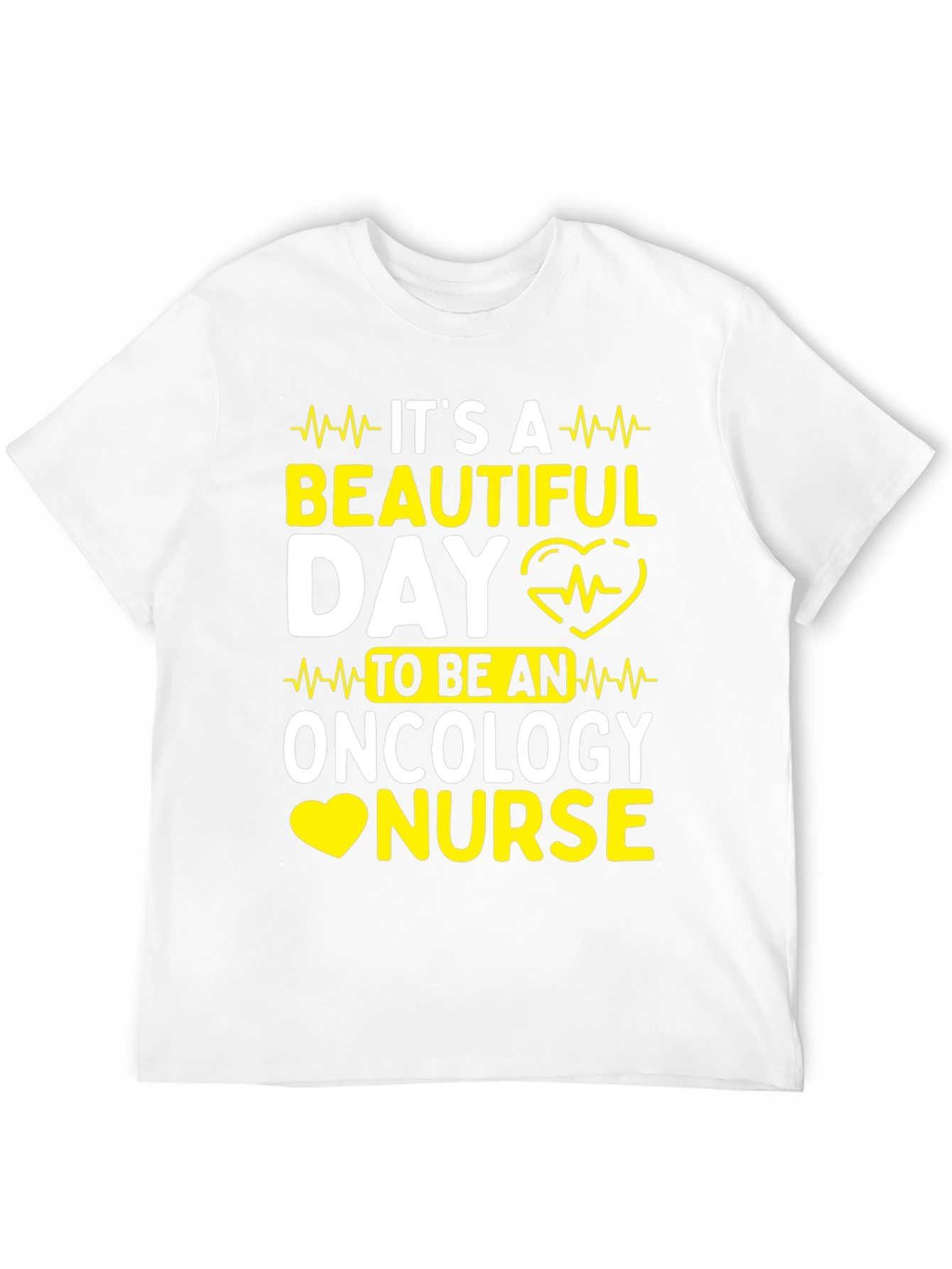 Oncology Nurse T-Shirt: Its A Beautiful Day