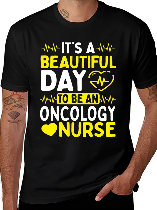 Oncology Nurse T-Shirt: Its A Beautiful Day