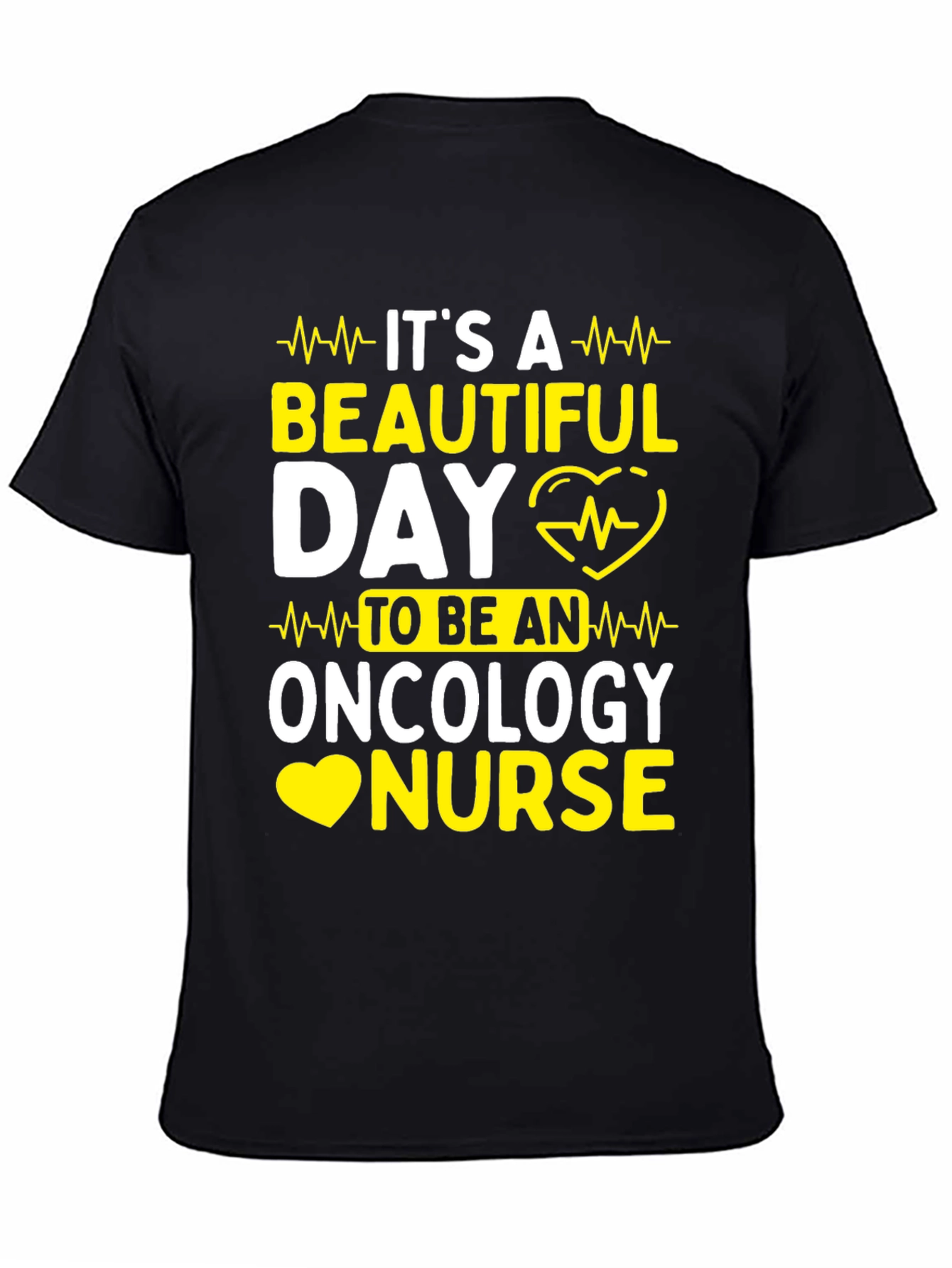 Oncology Nurse T-Shirt: Its A Beautiful Day