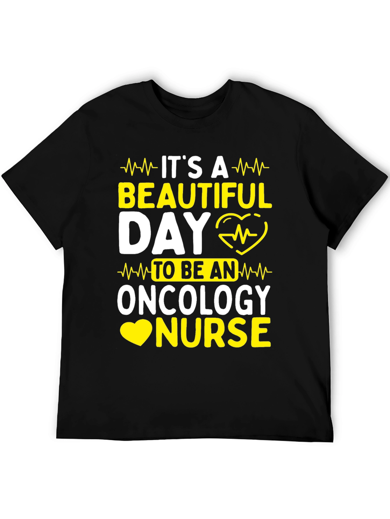 Oncology Nurse T-Shirt: Its A Beautiful Day