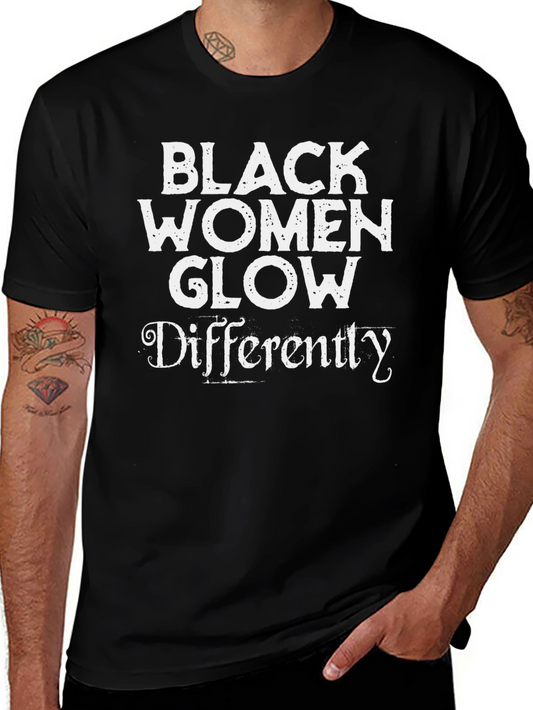 Black Women Glow Differently Graphic Tee