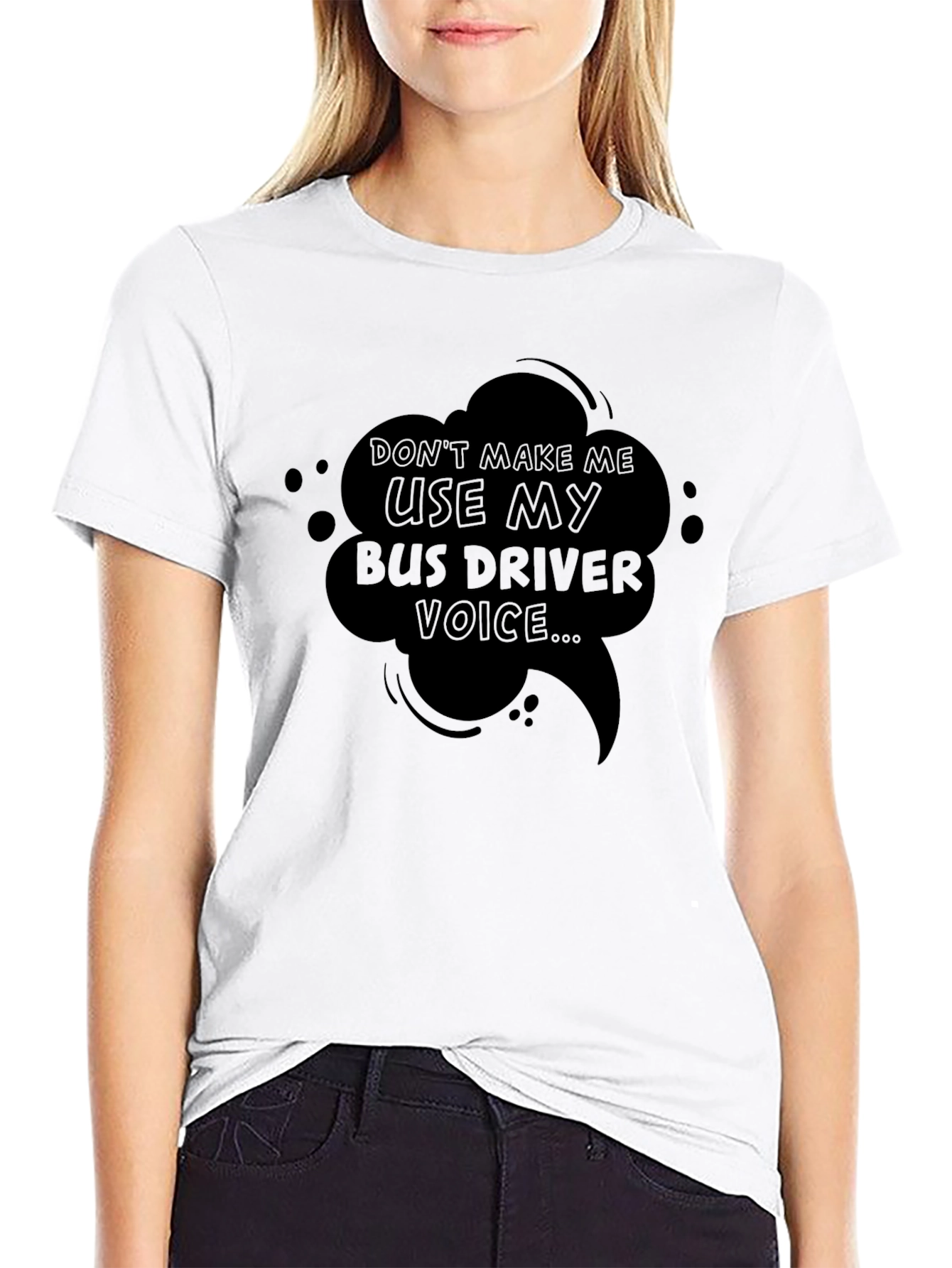 Bus Driver Voice T-Shirt - Funny Sarcastic Tee