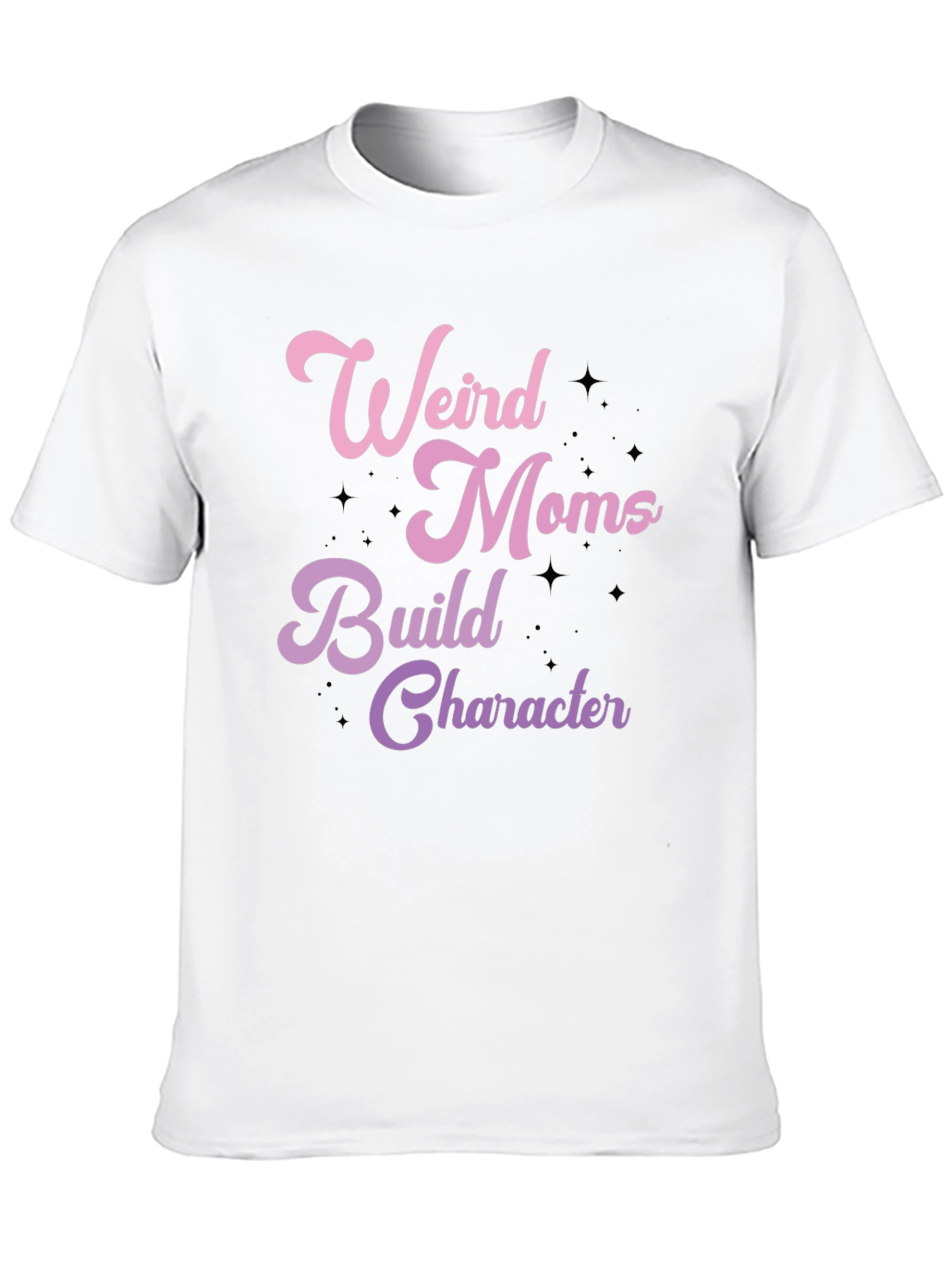 Weird Moms Build Character Graphic T-Shirt