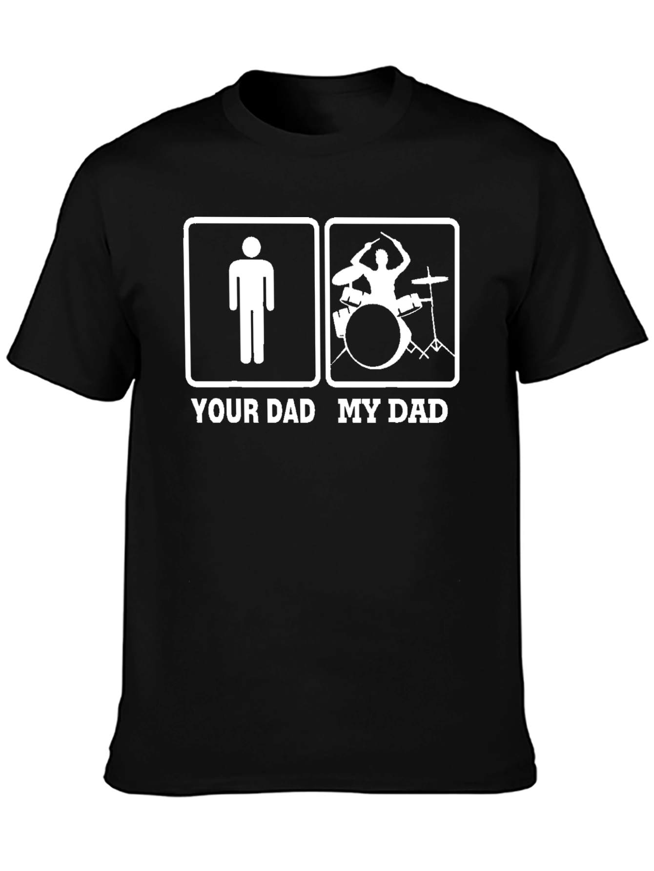 Your Dad vs My Dad Drummer T-Shirt