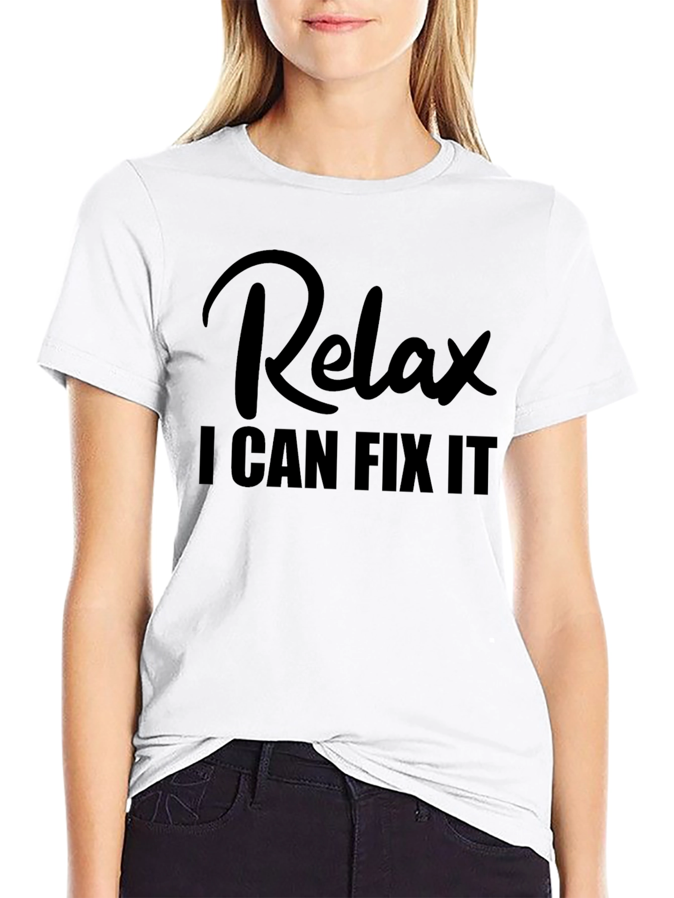 Relax I Can Fix It - Funny T-Shirt
