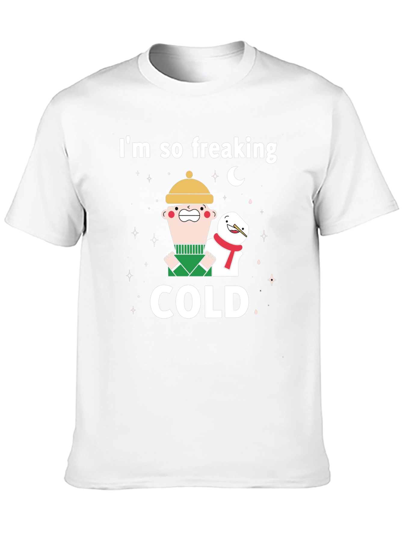 Im So Freaking Cold Graphic T-Shirt