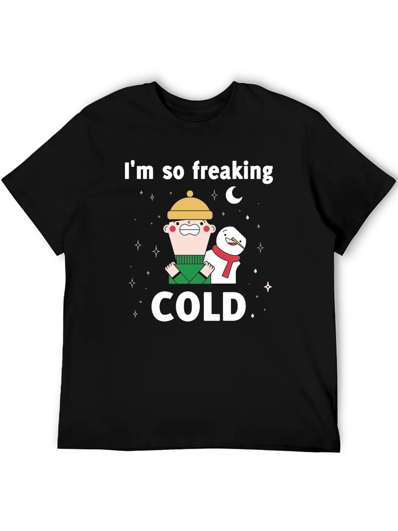 Im So Freaking Cold Graphic T-Shirt