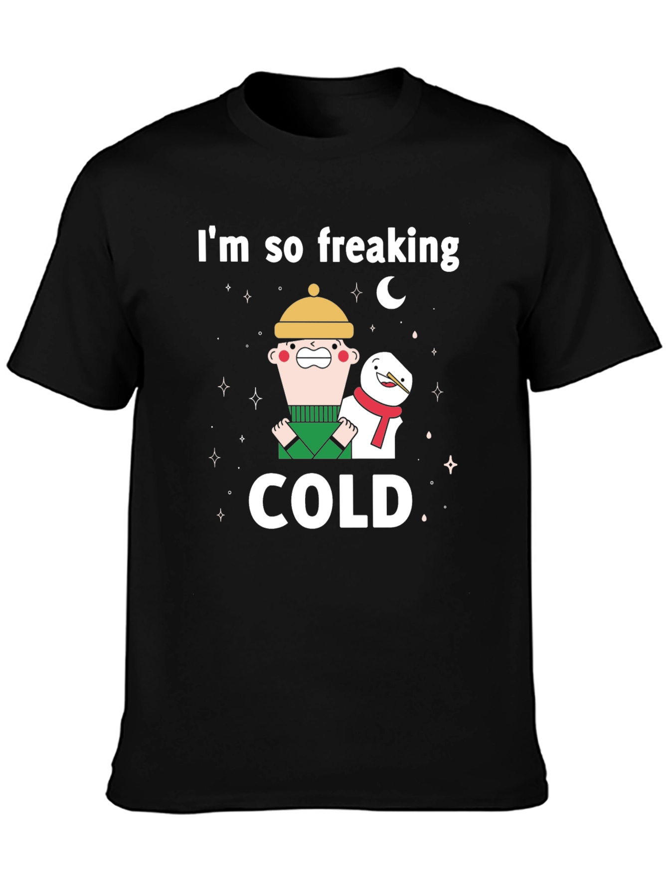 Im So Freaking Cold Graphic T-Shirt