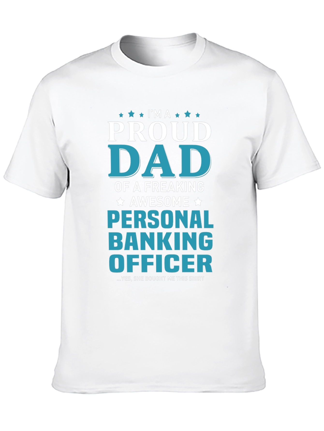Proud Dad Personal Banking Officer T-Shirt
