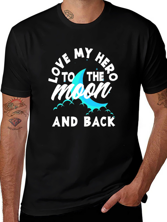 Love My Hero to The Moon and Back T-Shirt