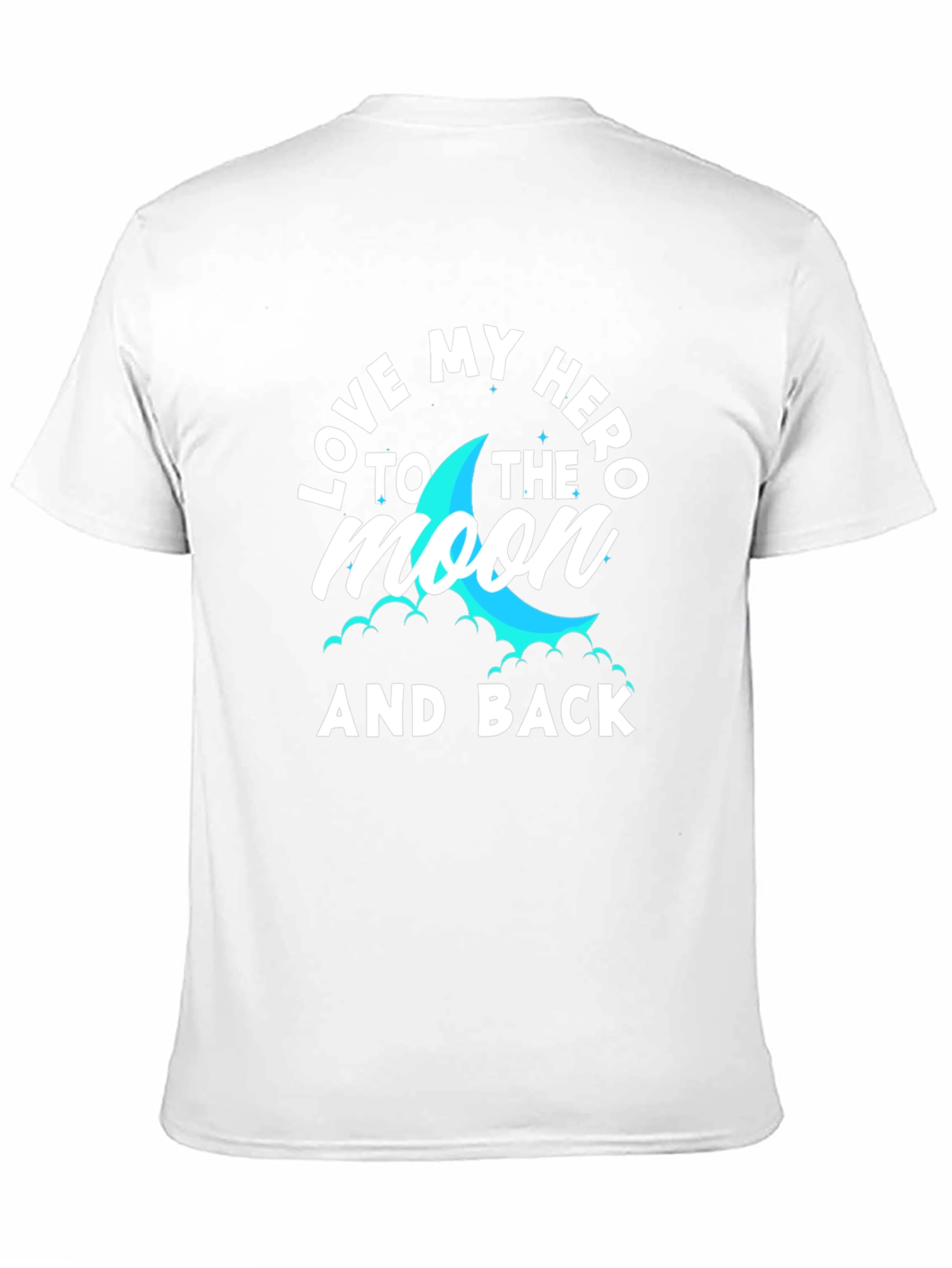 Love My Hero to The Moon and Back T-Shirt
