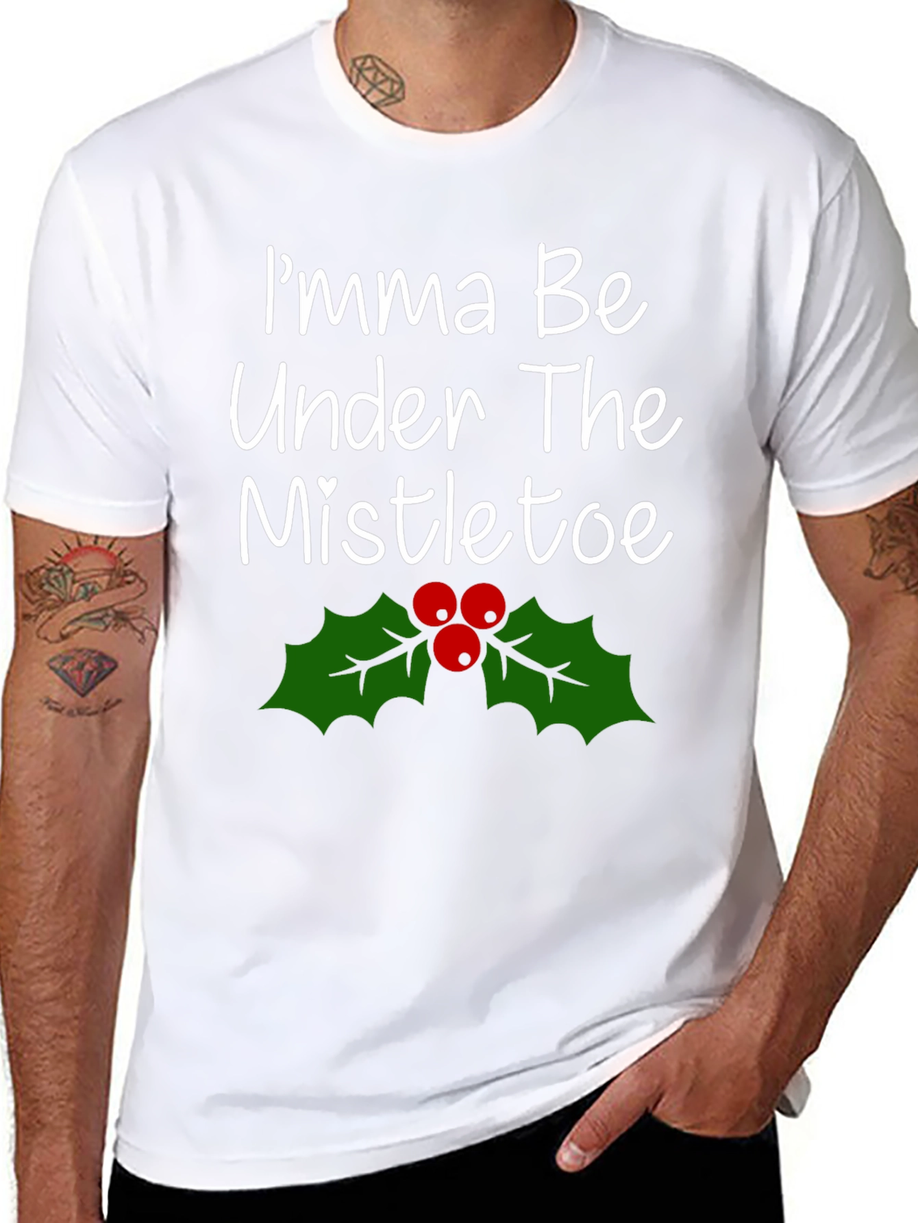 Imma Be Under The Mistletoe Holiday T-Shirt