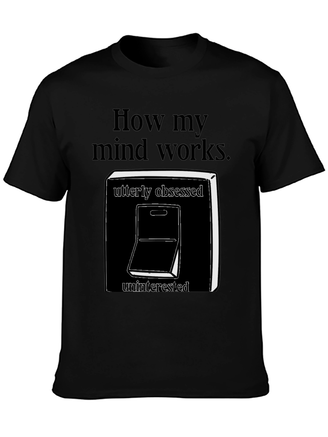 How My Mind Works T-Shirt