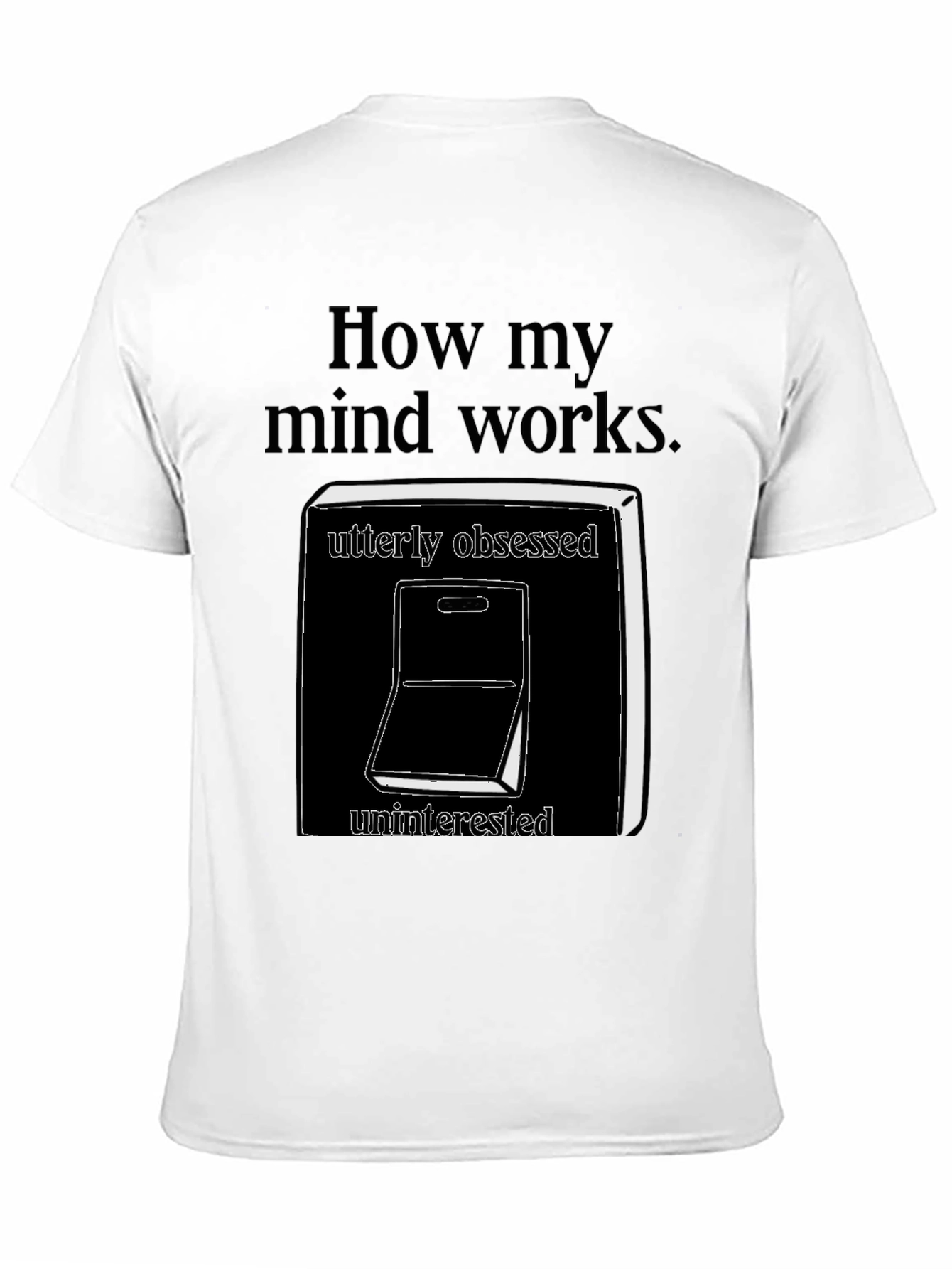How My Mind Works T-Shirt