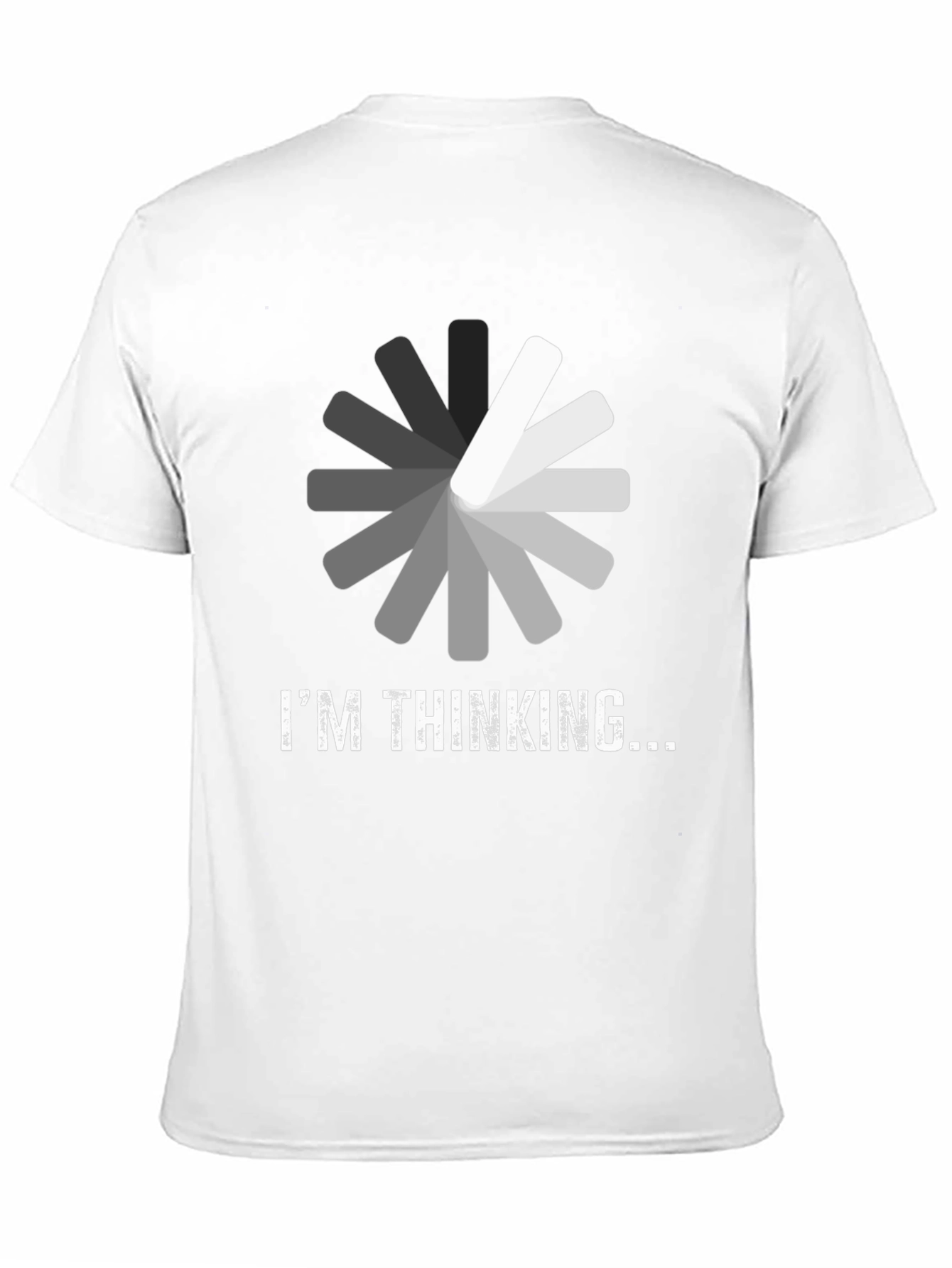 Im Thinking T-Shirt - Funny Loading Design