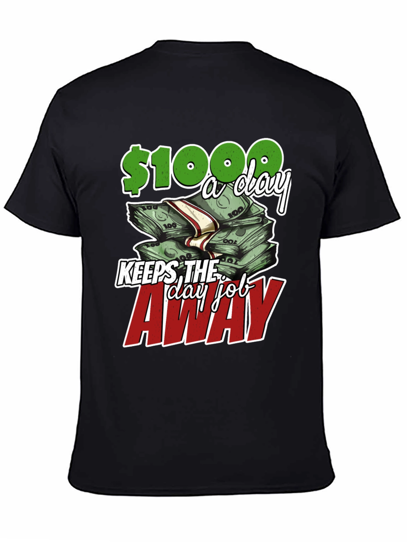 Earn $1000 a Day T-Shirt