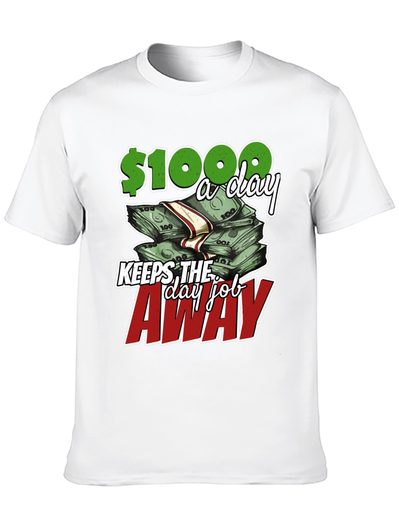 Earn $1000 a Day T-Shirt