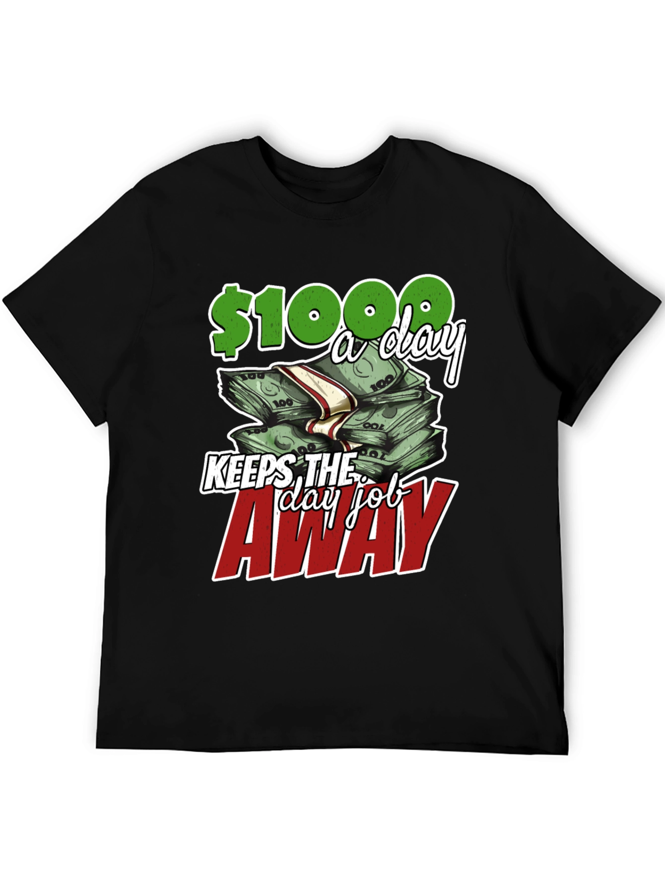 Earn $1000 a Day T-Shirt