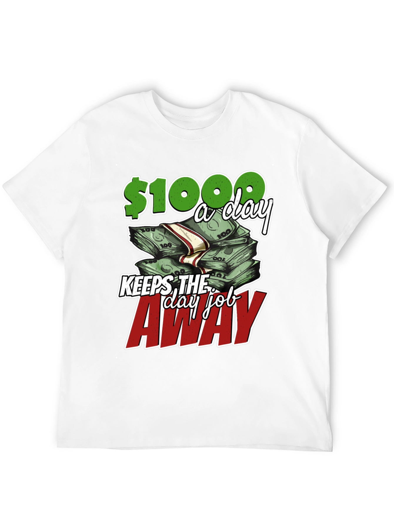 Earn $1000 a Day T-Shirt