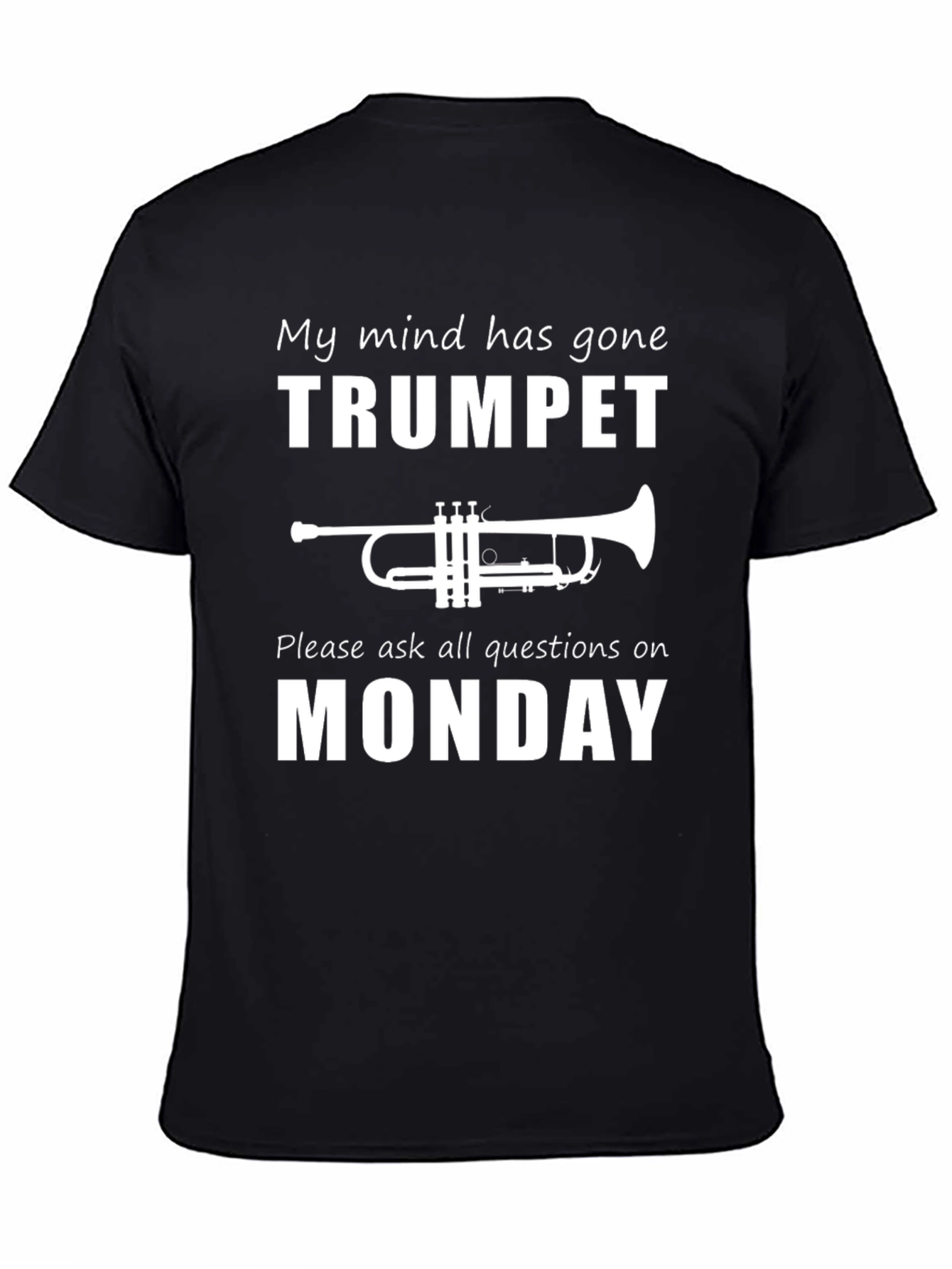 Humorous Trumpet T-Shirt: My Mind Has Gone Trumpet