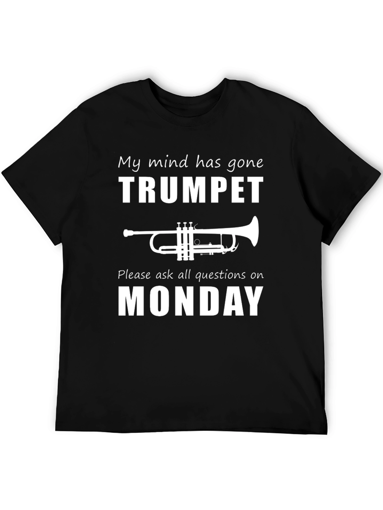Humorous Trumpet T-Shirt: My Mind Has Gone Trumpet