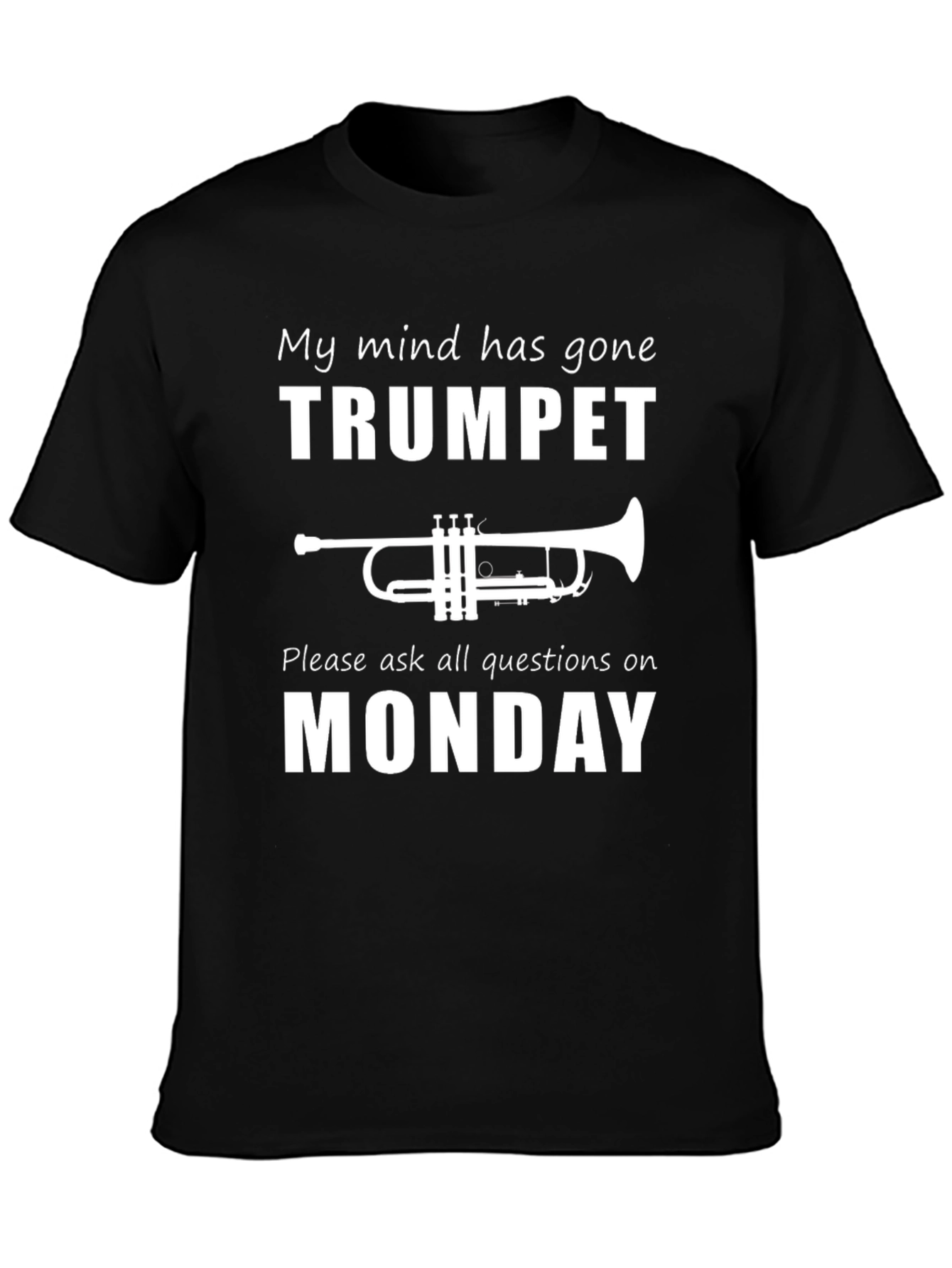 Humorous Trumpet T-Shirt: My Mind Has Gone Trumpet
