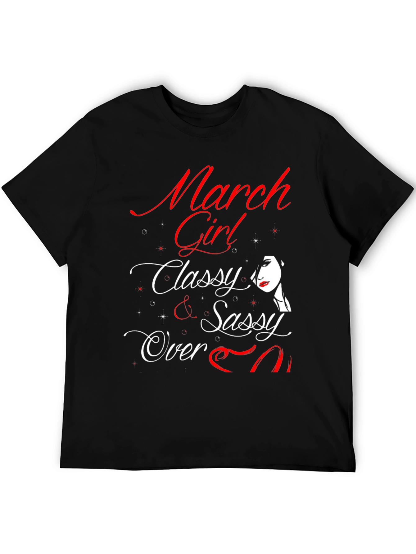 March Girl T-Shirt - Classy & Sassy Birthday Tee