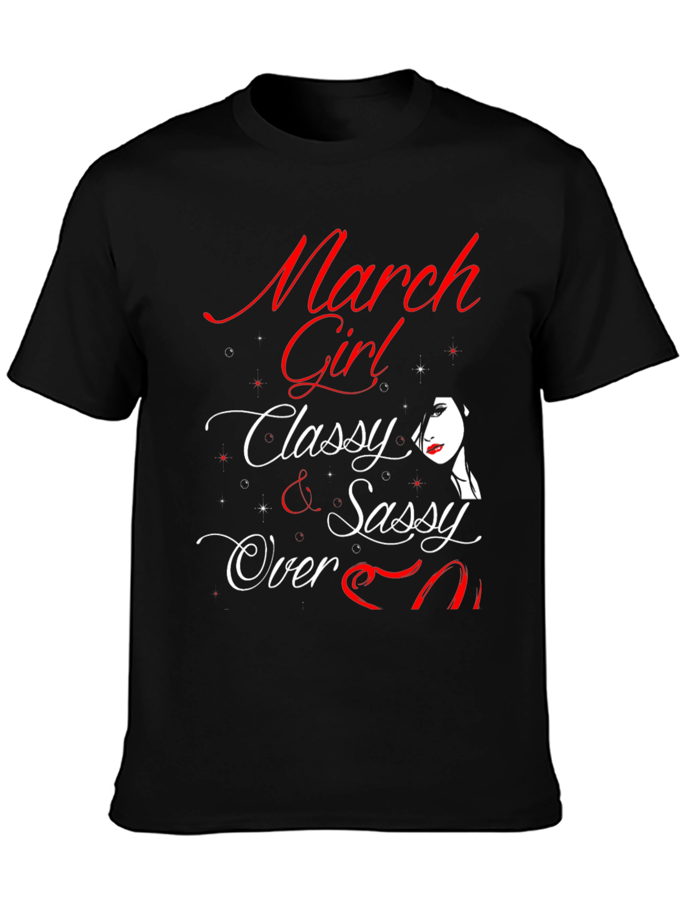 March Girl T-Shirt - Classy & Sassy Birthday Tee