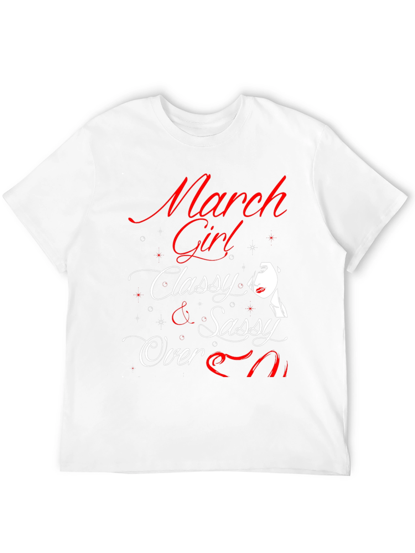 March Girl T-Shirt - Classy & Sassy Birthday Tee