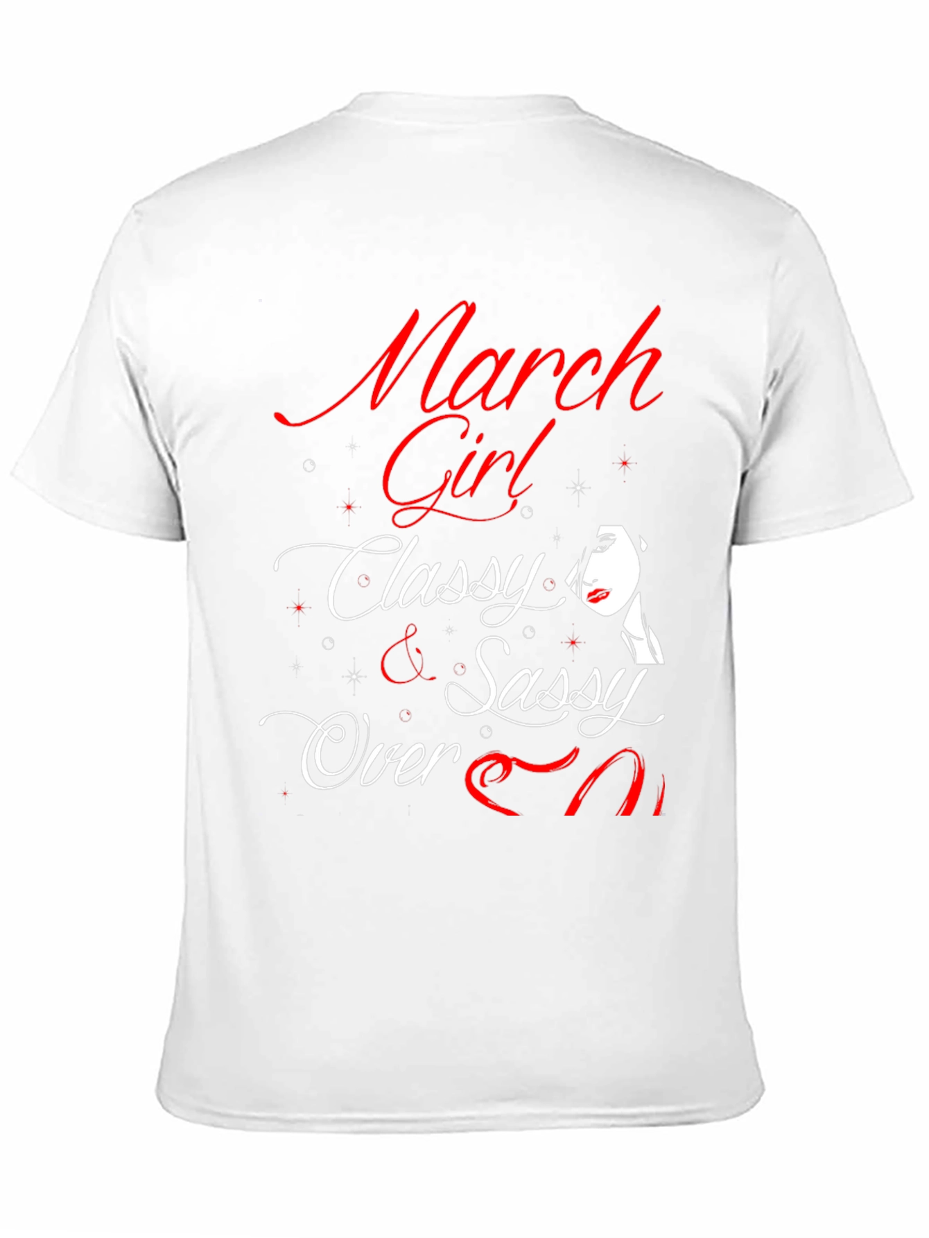 March Girl T-Shirt - Classy & Sassy Birthday Tee