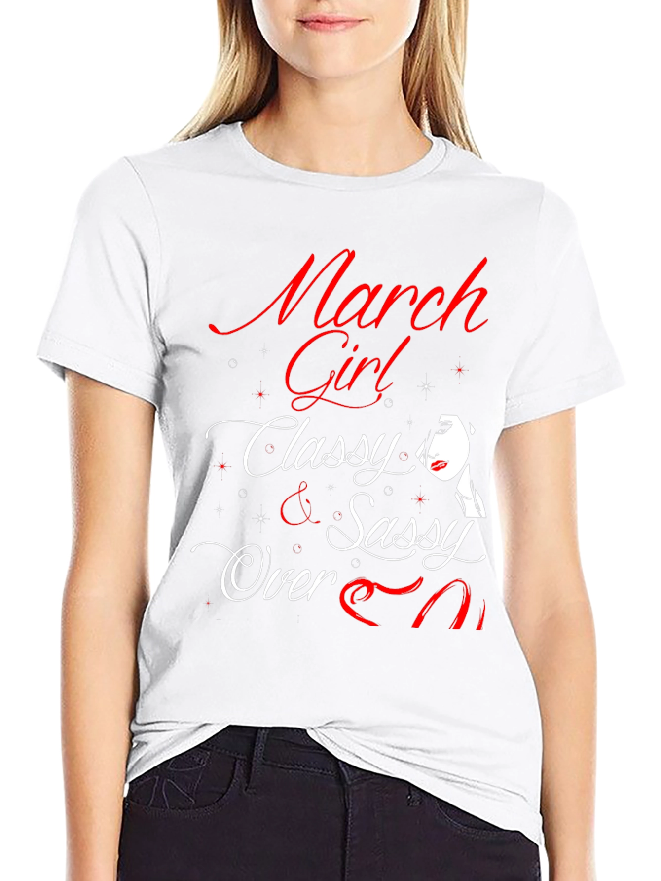 March Girl T-Shirt - Classy & Sassy Birthday Tee