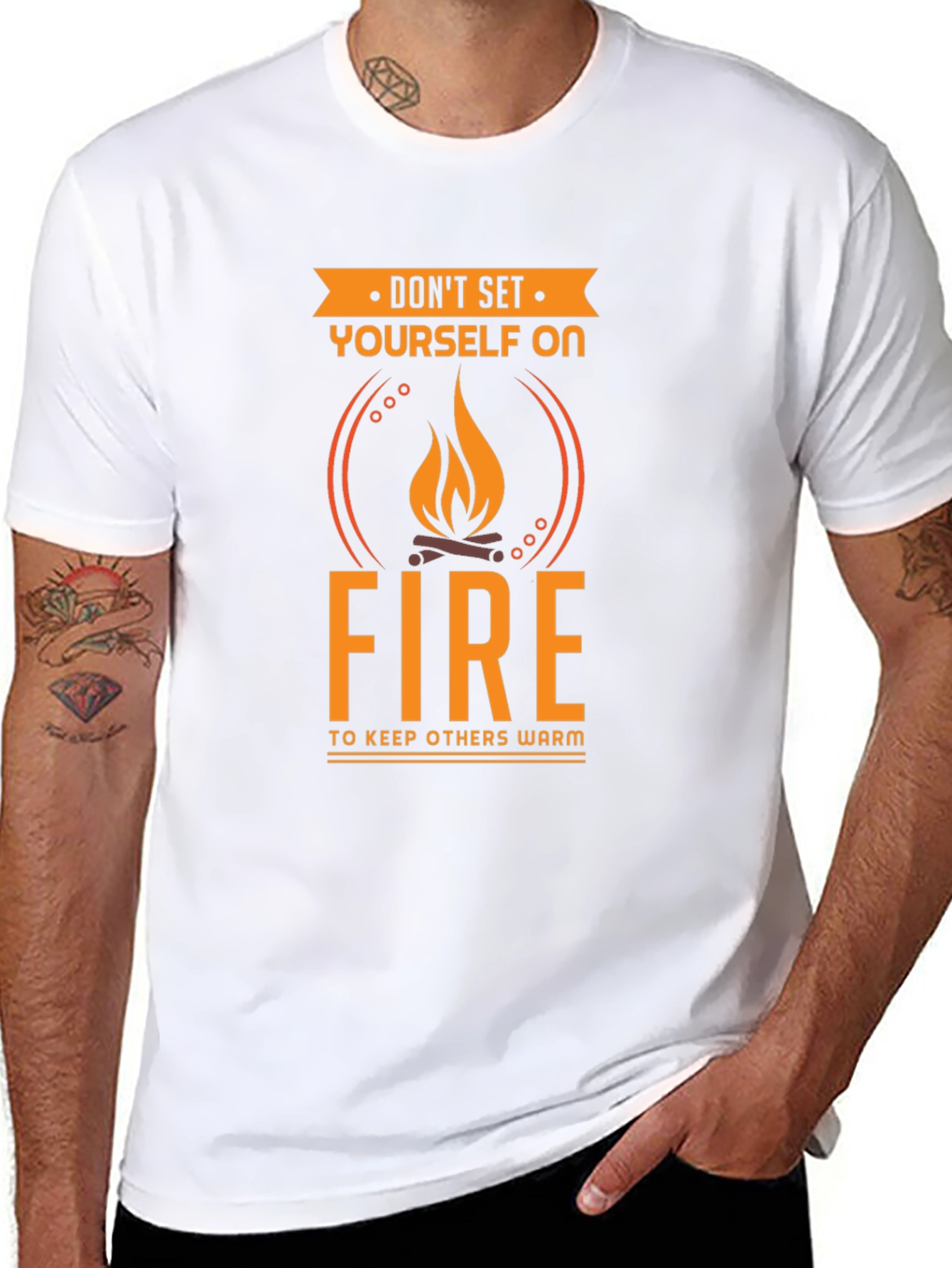 Dont Set Yourself On Fire Funny T-Shirt