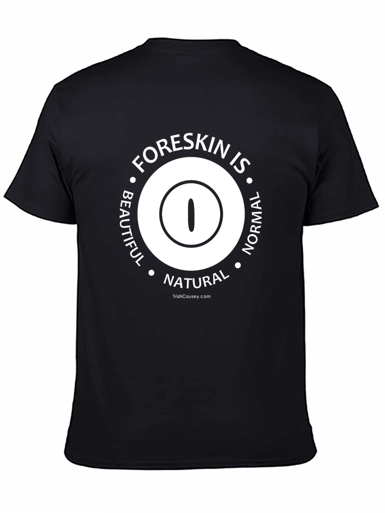 Foreskin Is Beautiful Normal Natural T-Shirt