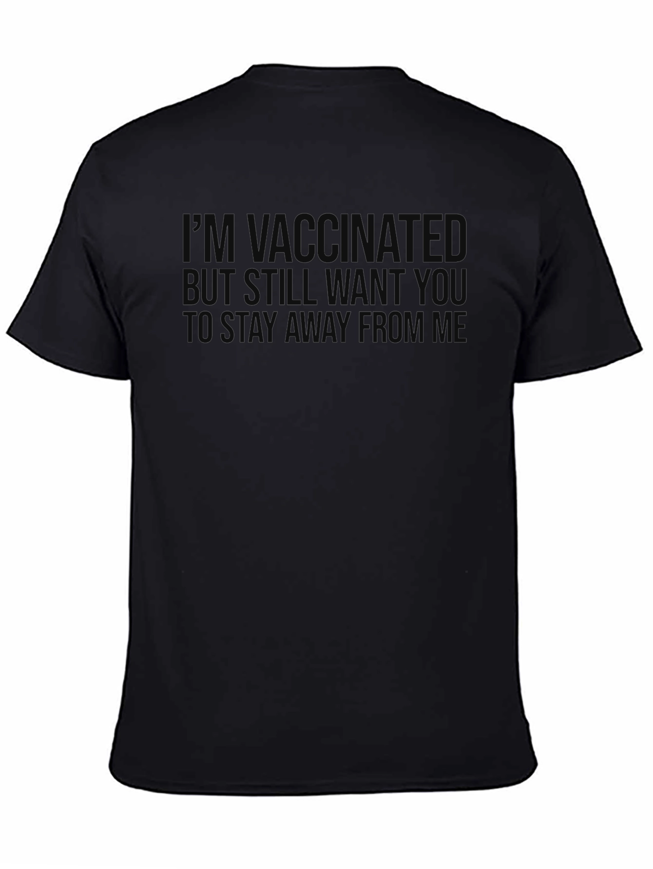 Im Vaccinated Stay Away T-Shirt