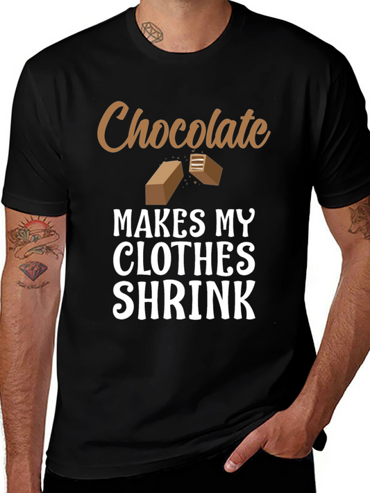 Chocolate Makes My Clothes Shrink T-Shirt