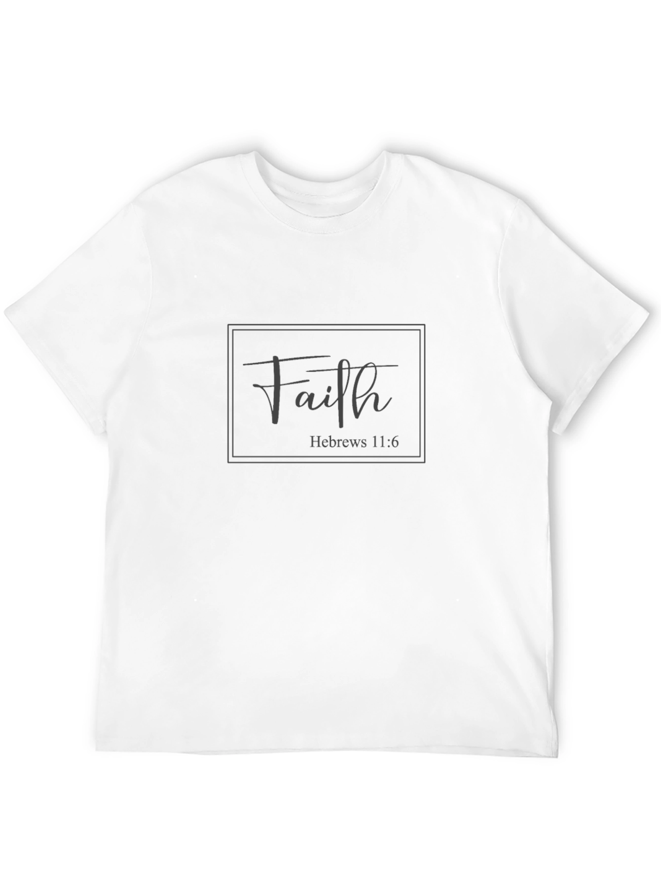 Faith Hebrews 11:6 T-Shirt - Christian Apparel