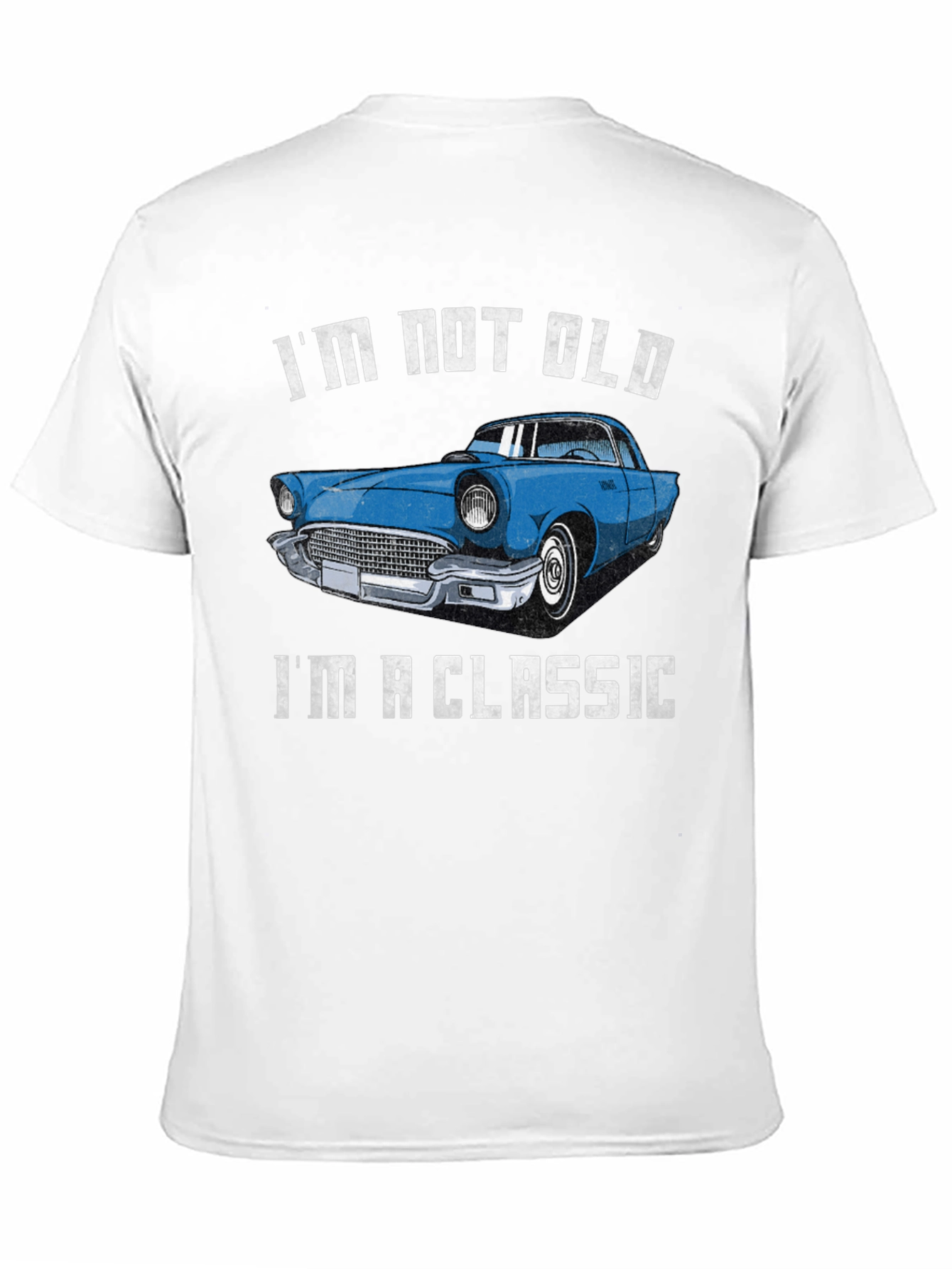 Im Not Old Im a Classic Car T-Shirt