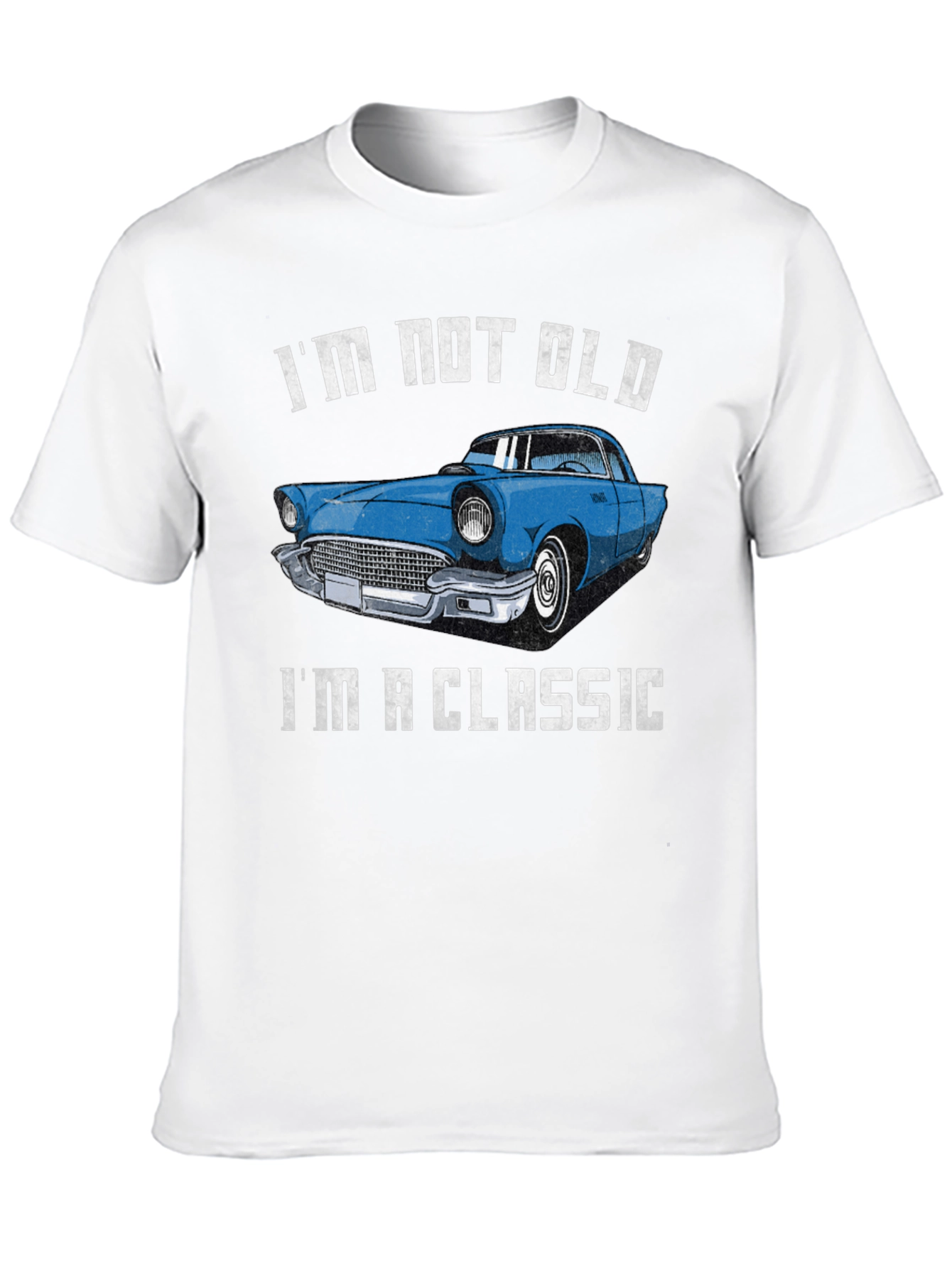 Im Not Old Im a Classic Car T-Shirt
