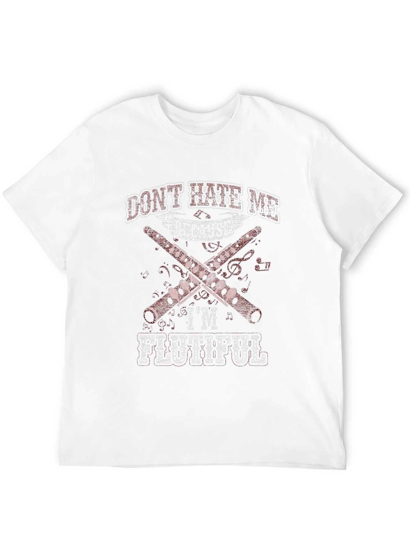 Dont Hate Me Because Im Flutiful T-Shirt