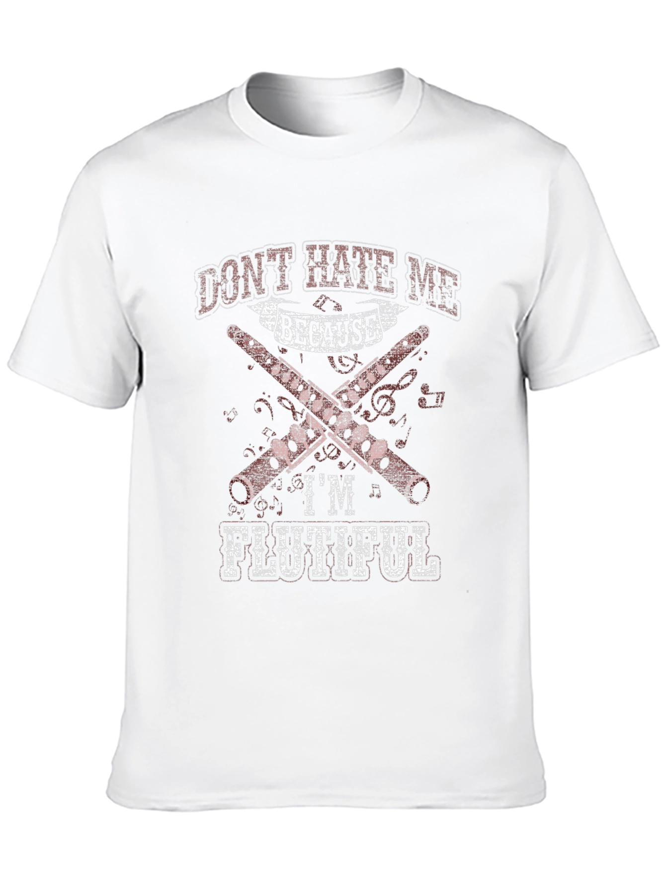 Dont Hate Me Because Im Flutiful T-Shirt