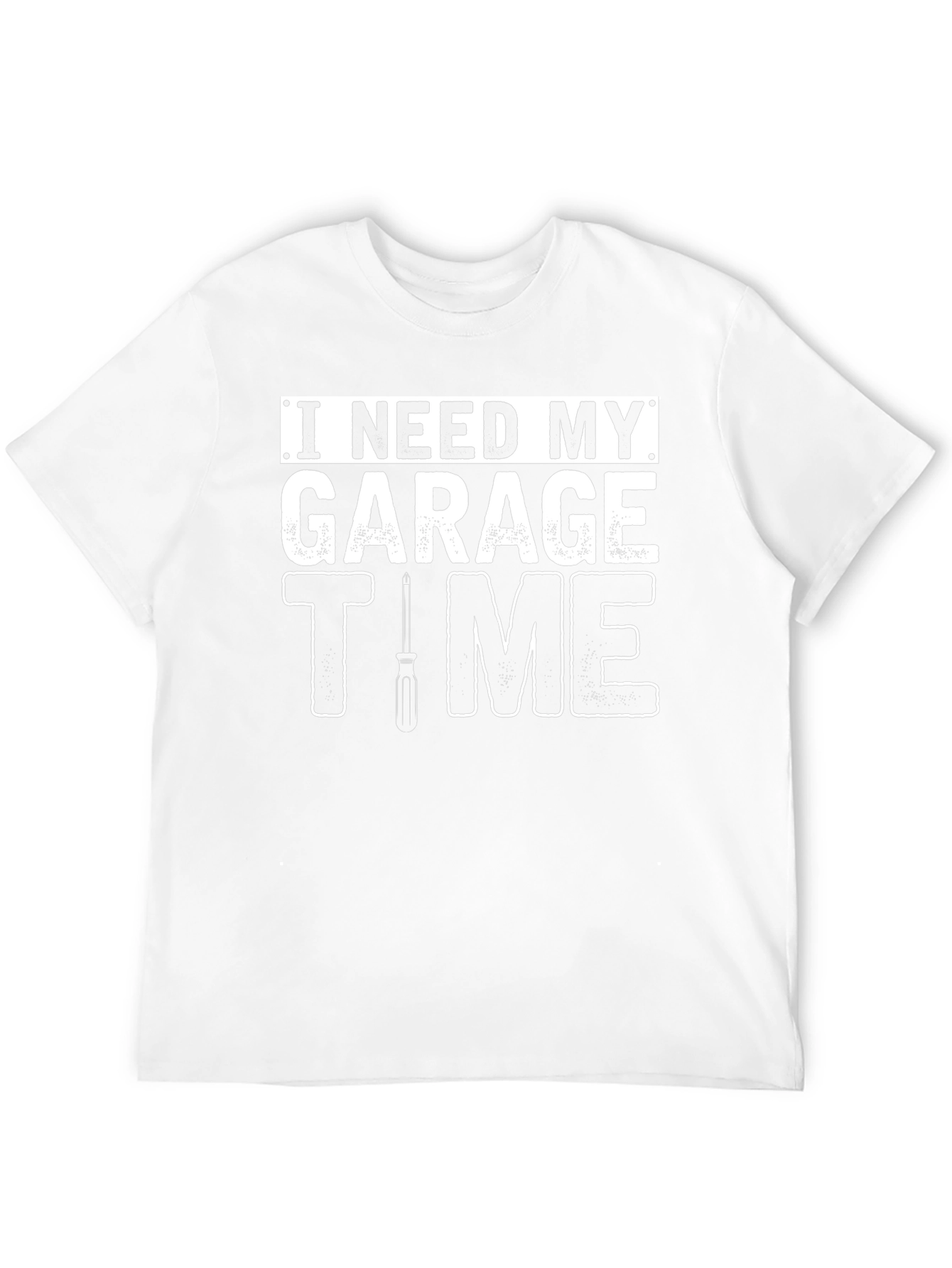 I Need My Garage Time Graphic T-Shirt
