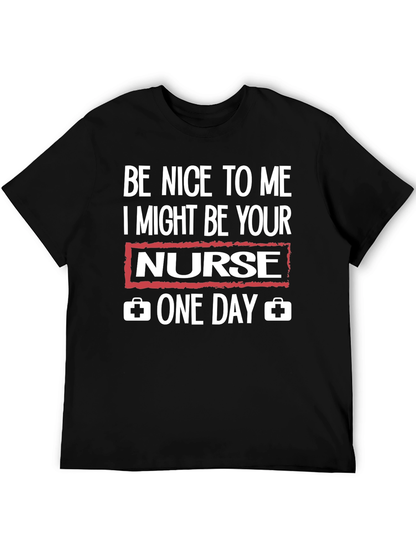 Be Nice to Me Nurse Graphic T-Shirt