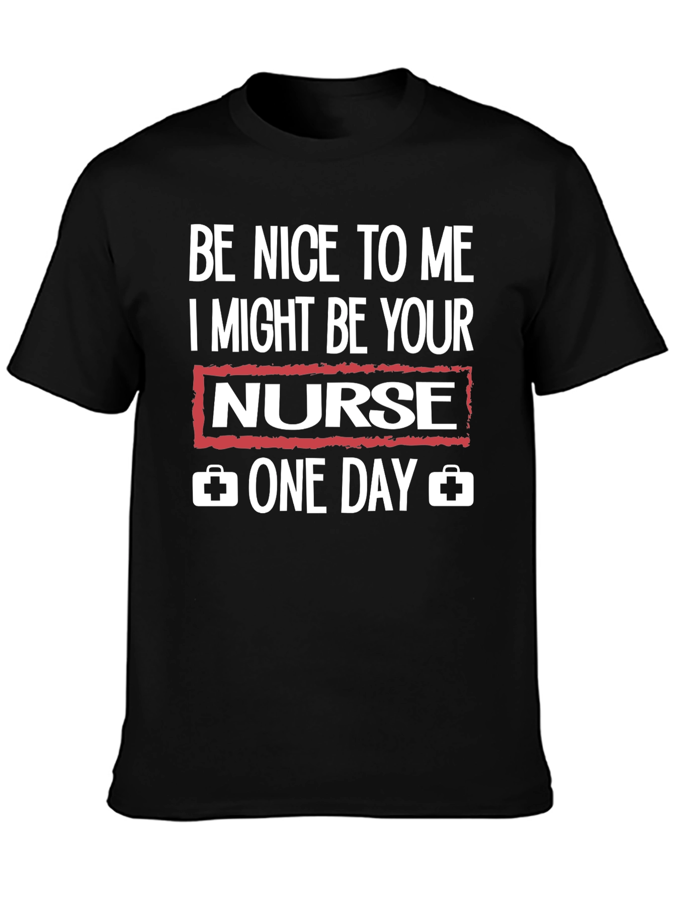 Be Nice to Me Nurse Graphic T-Shirt