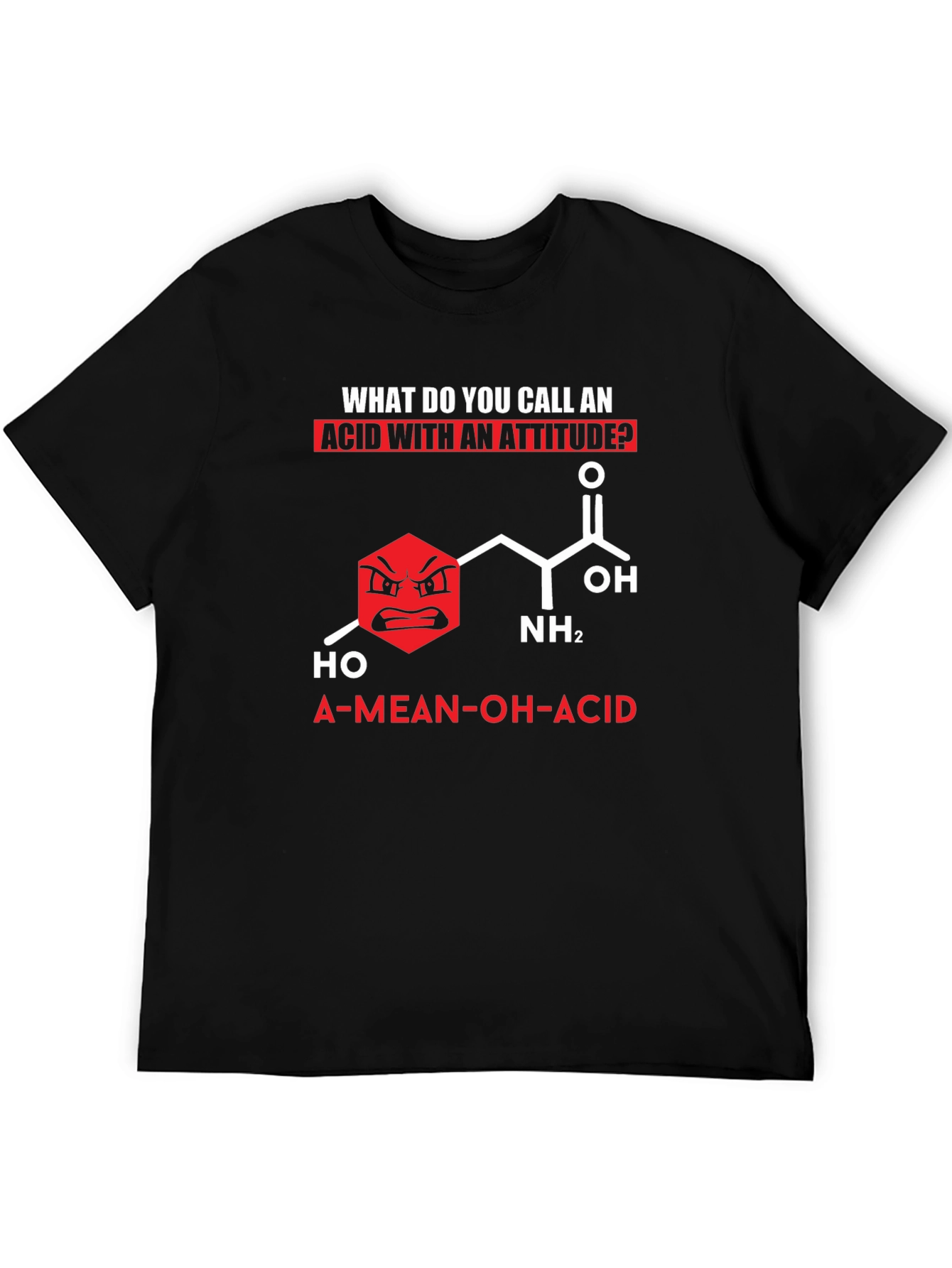 Funny Chemistry T-Shirt: A-Mean-OH-Acid