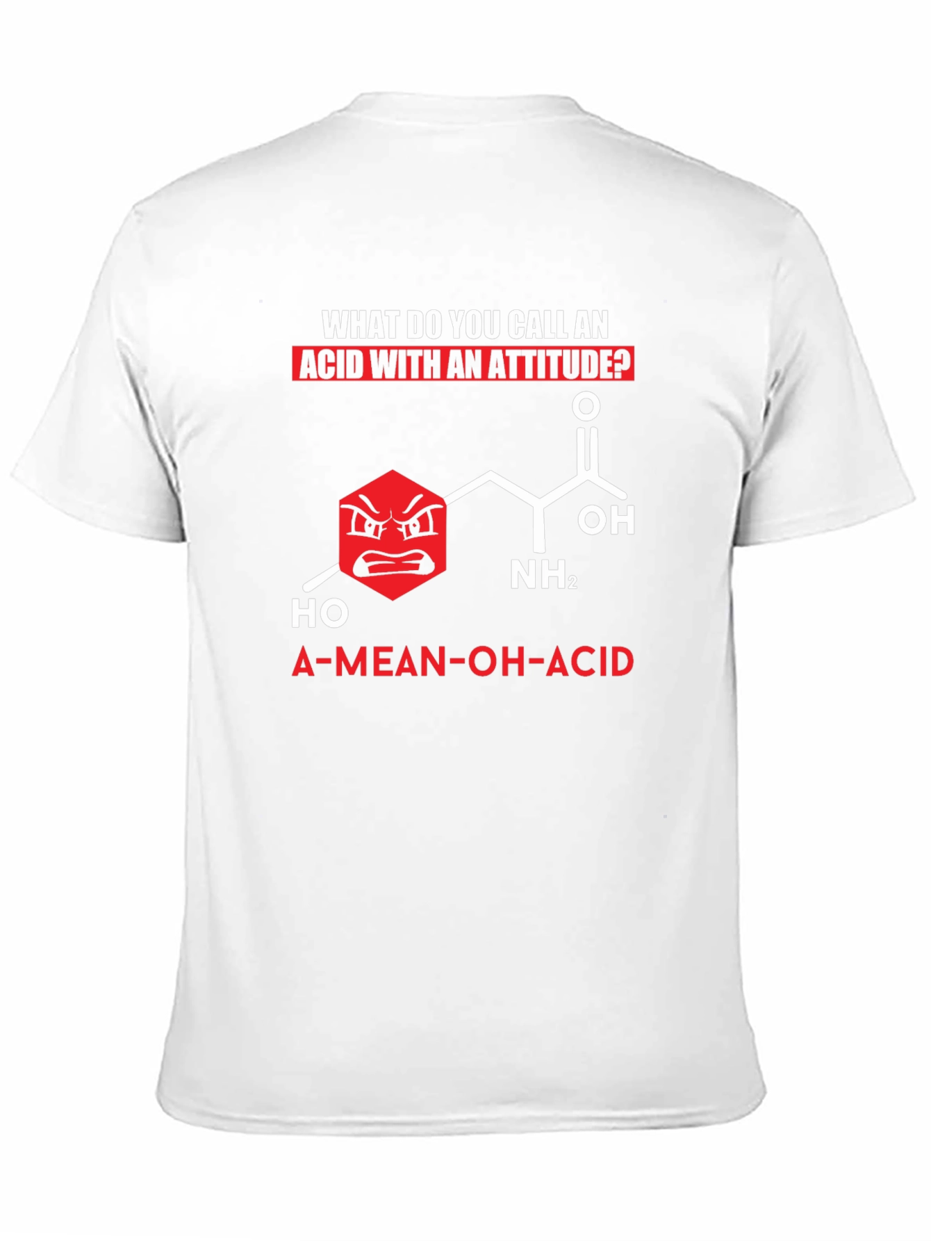 Funny Chemistry T-Shirt: A-Mean-OH-Acid
