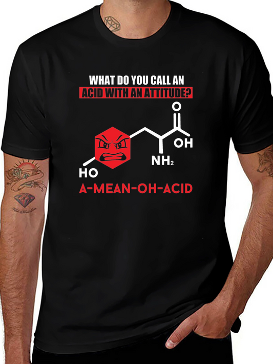 Funny Chemistry T-Shirt: A-Mean-OH-Acid