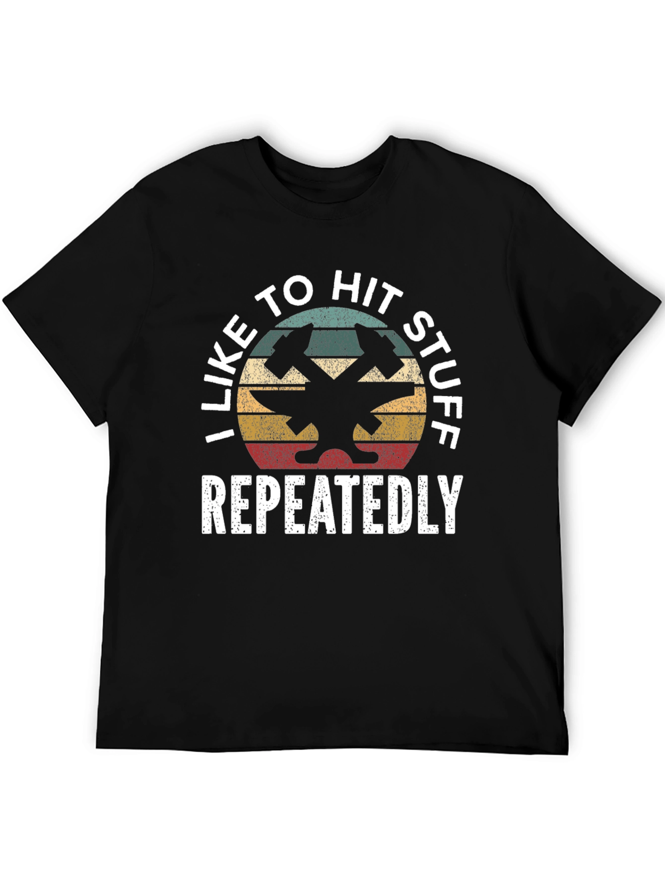 I Like To Hit Stuff Repeatedly Black T-Shirt