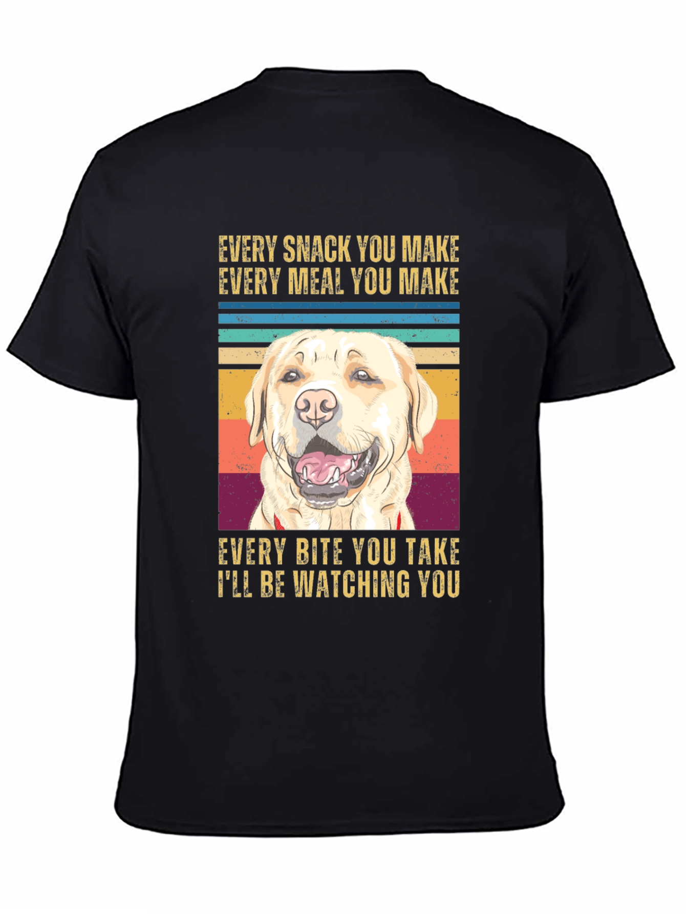 Dog Lover T-Shirt: Every Snack You Make
